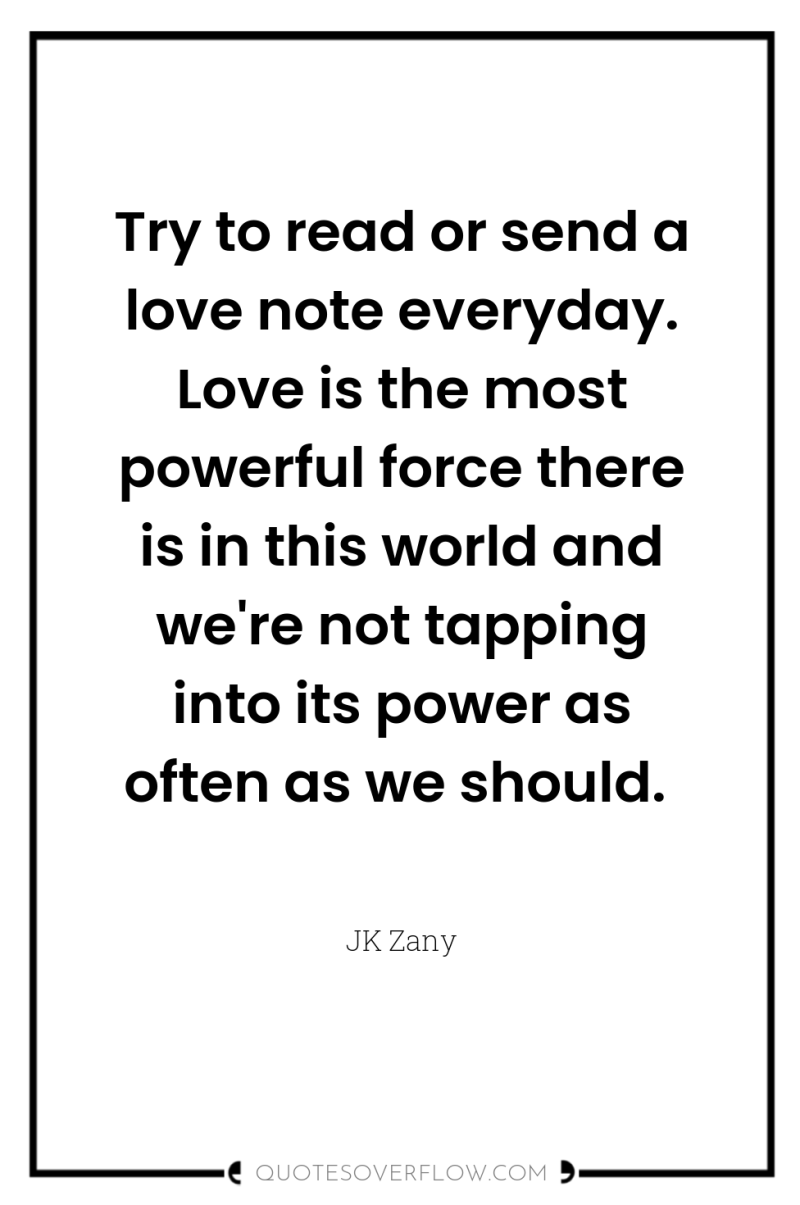 Try to read or send a love note everyday. Love...