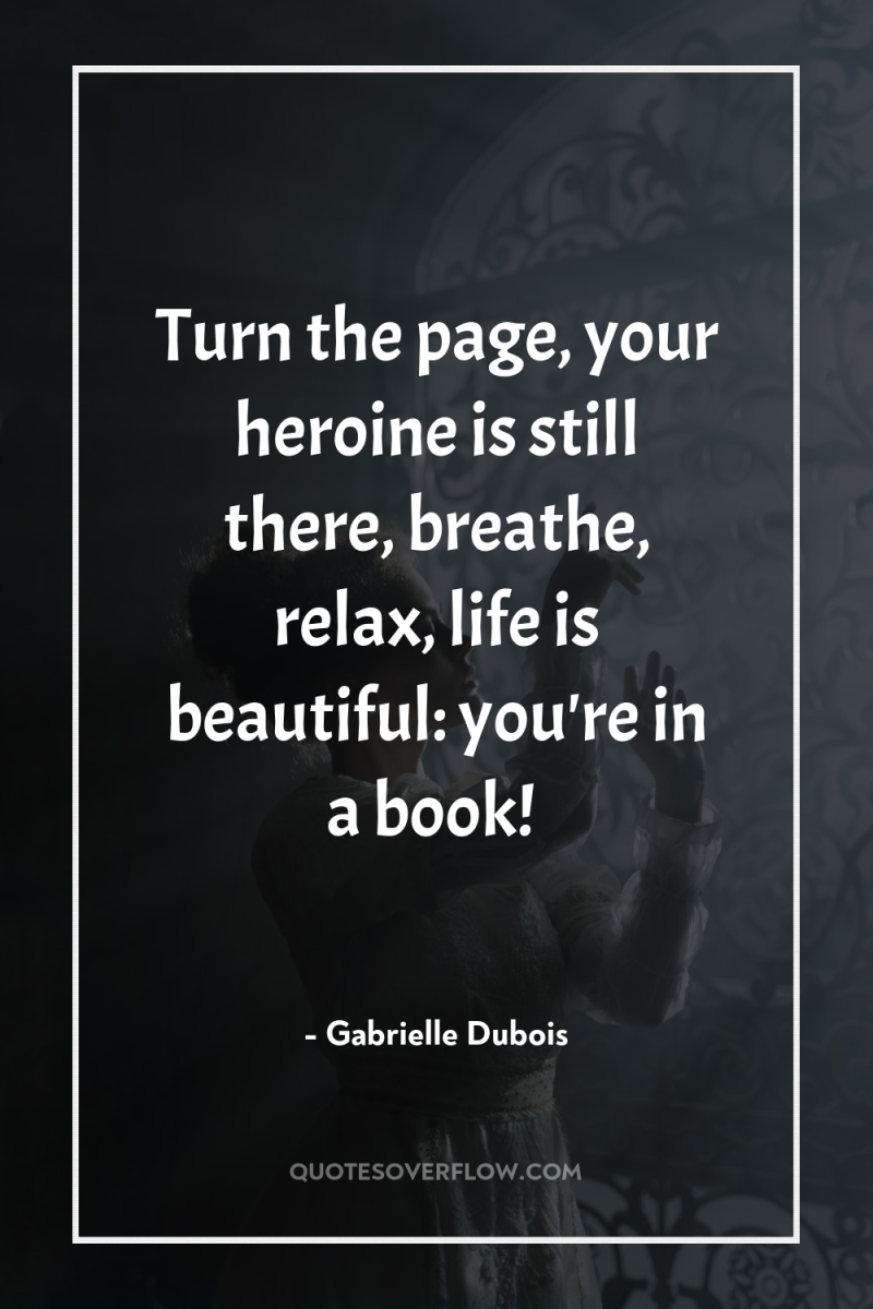 Turn the page, your heroine is still there, breathe, relax,...