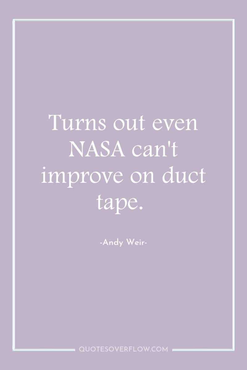 Turns out even NASA can't improve on duct tape. 