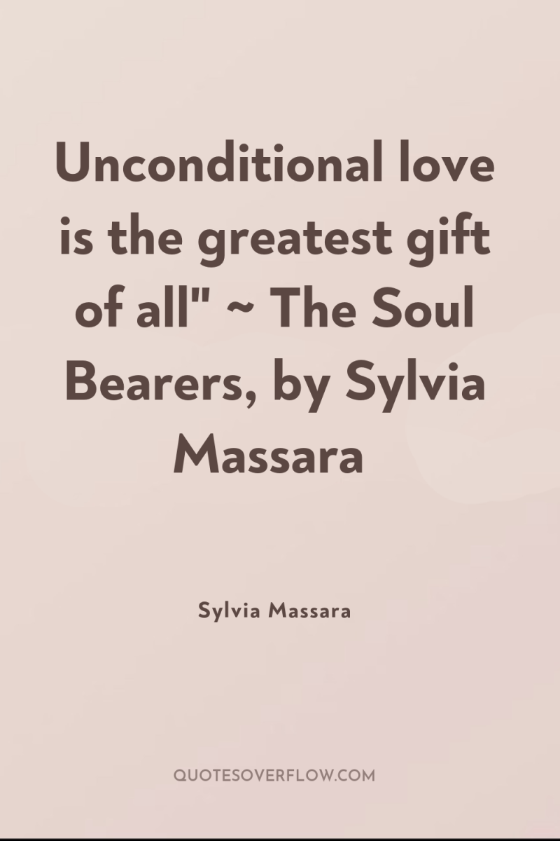 Unconditional love is the greatest gift of all