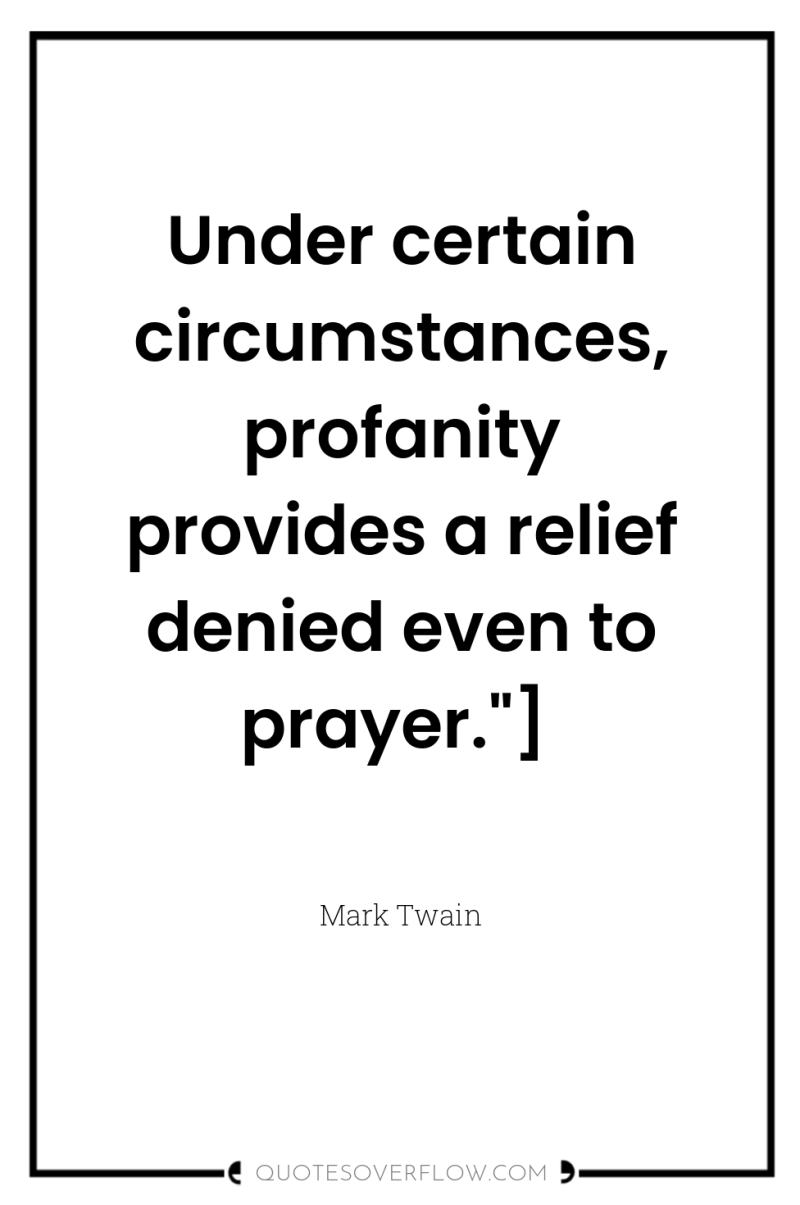 Under certain circumstances, profanity provides a relief denied even to...