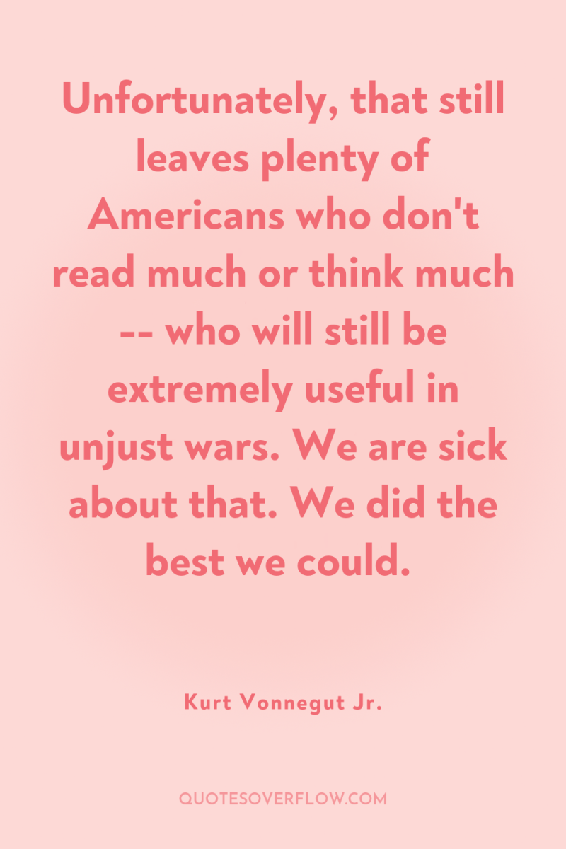 Unfortunately, that still leaves plenty of Americans who don't read...