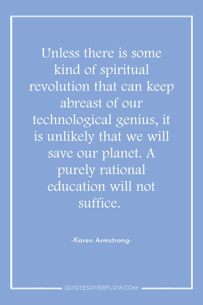 Unless there is some kind of spiritual revolution that can...