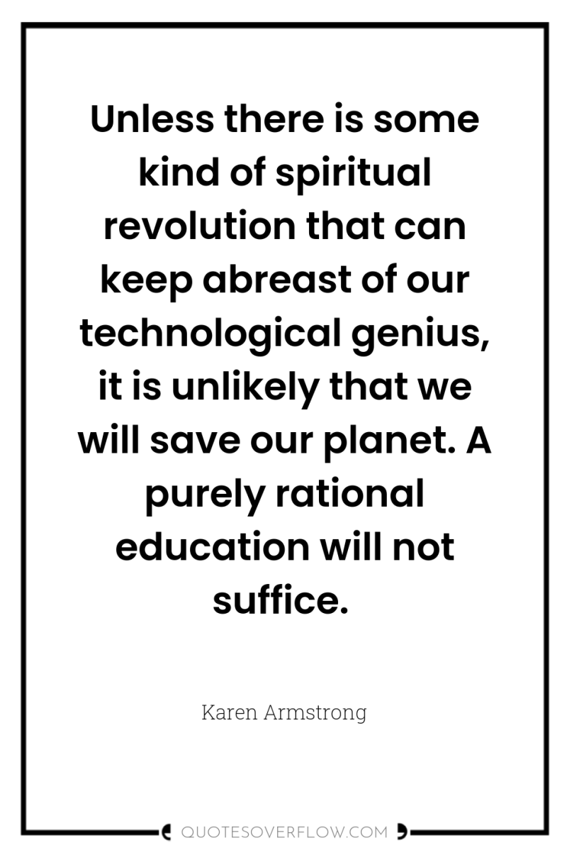 Unless there is some kind of spiritual revolution that can...