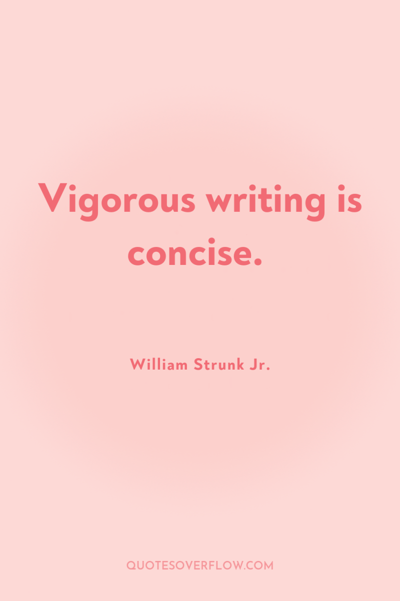 Vigorous writing is concise. 