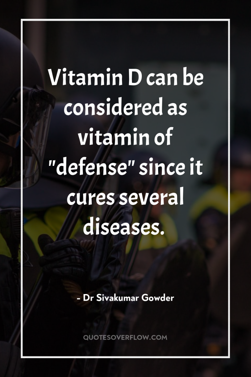 Vitamin D can be considered as vitamin of 