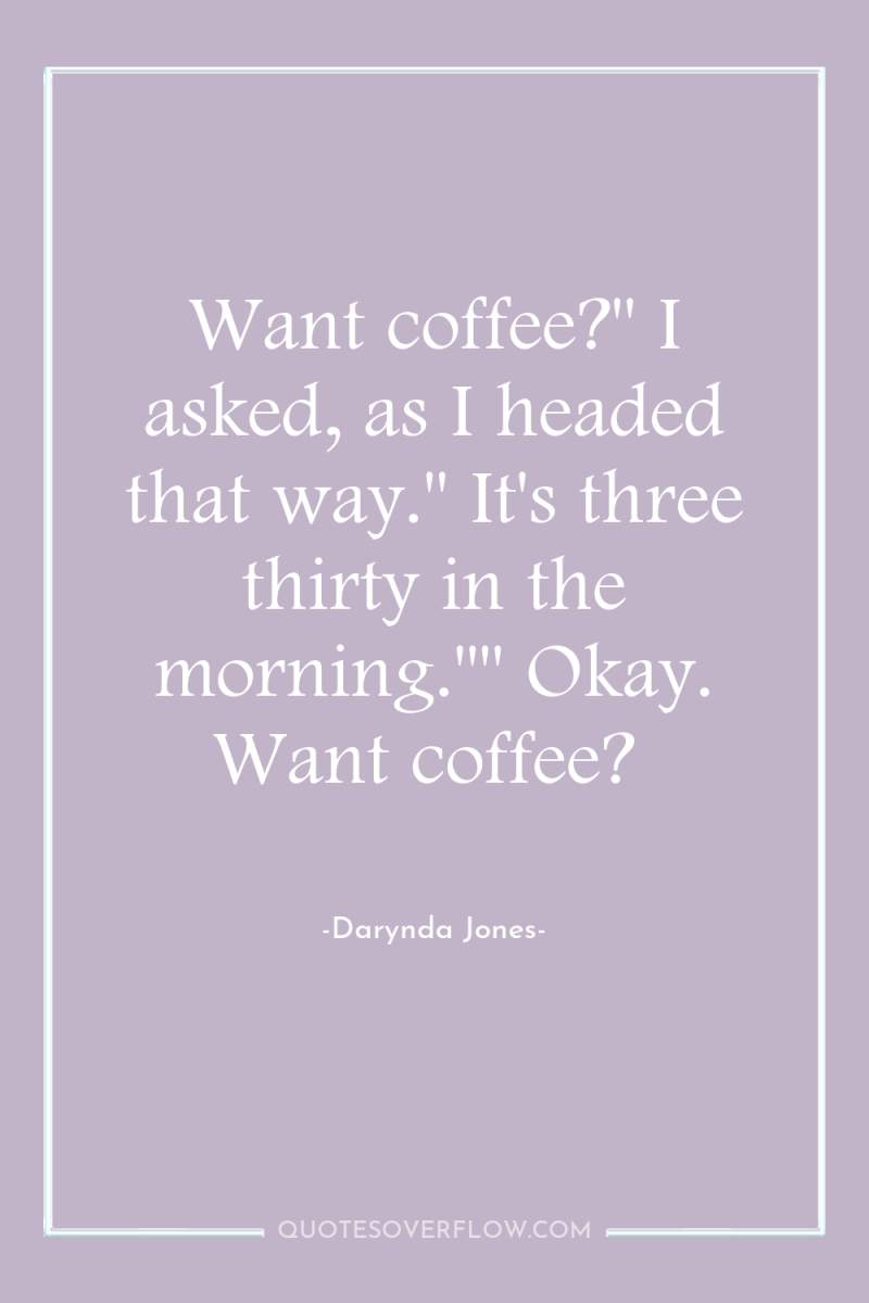 Want coffee?