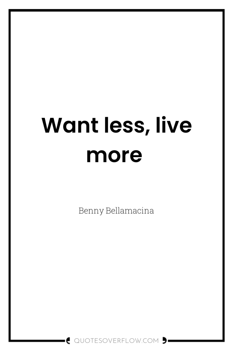 Want less, live more 