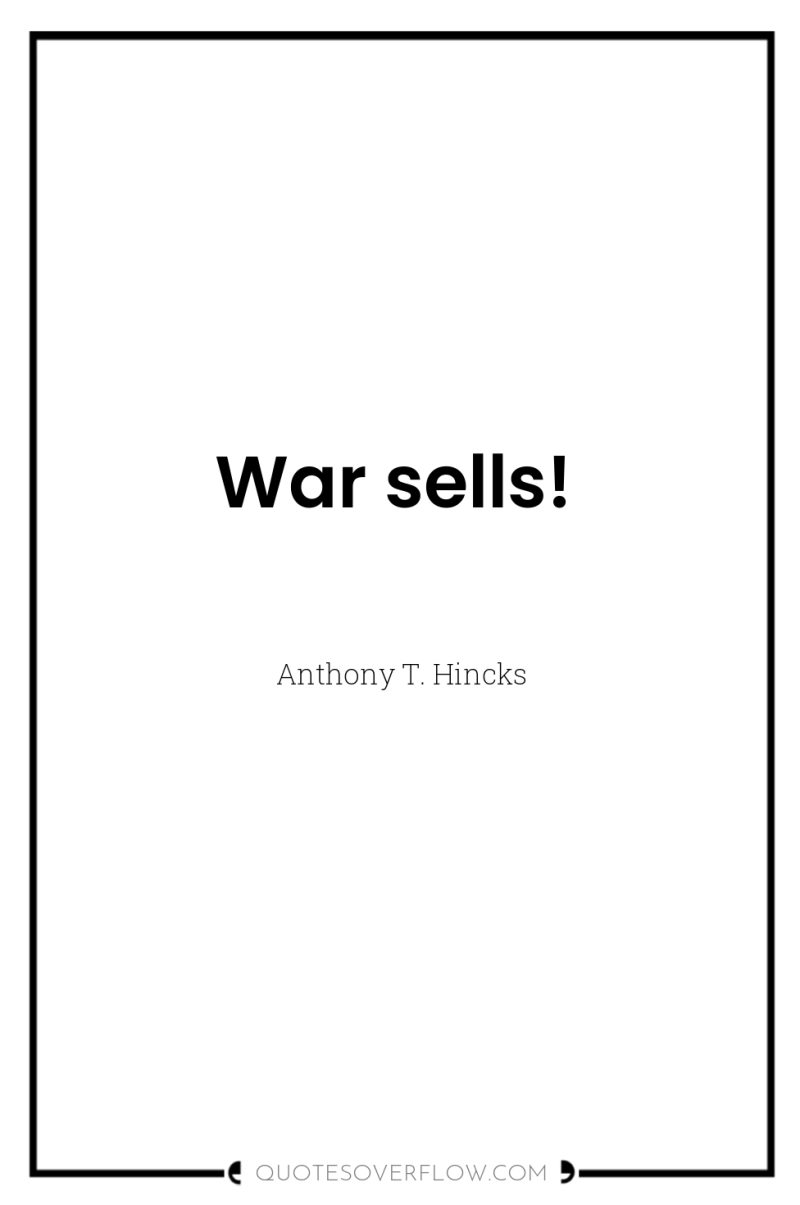 War sells! 