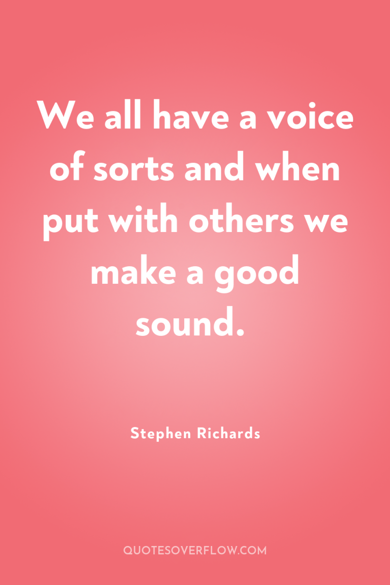We all have a voice of sorts and when put...