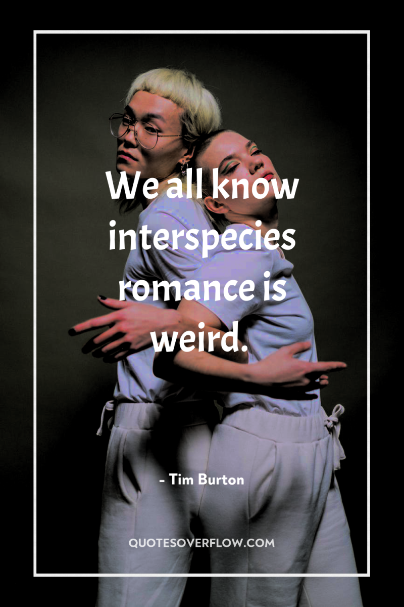 We all know interspecies romance is weird. 