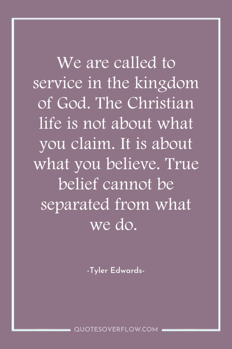 We are called to service in the kingdom of God....