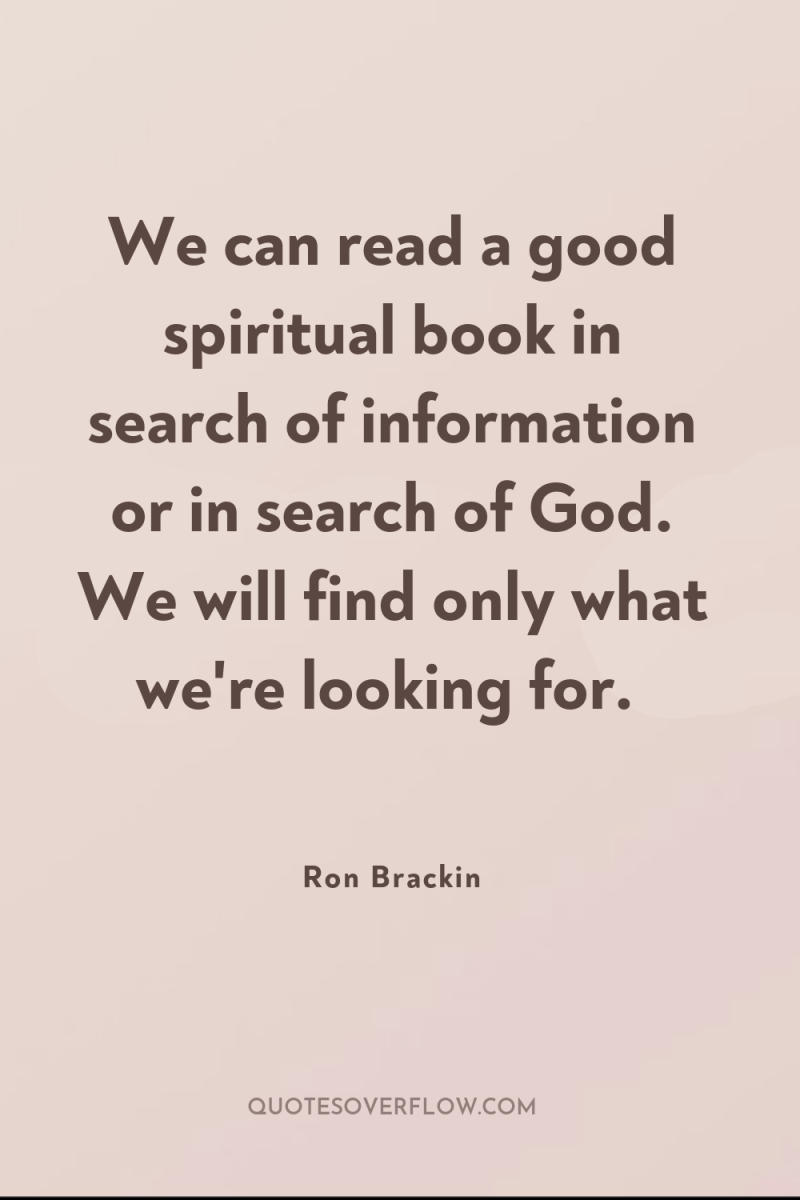We can read a good spiritual book in search of...