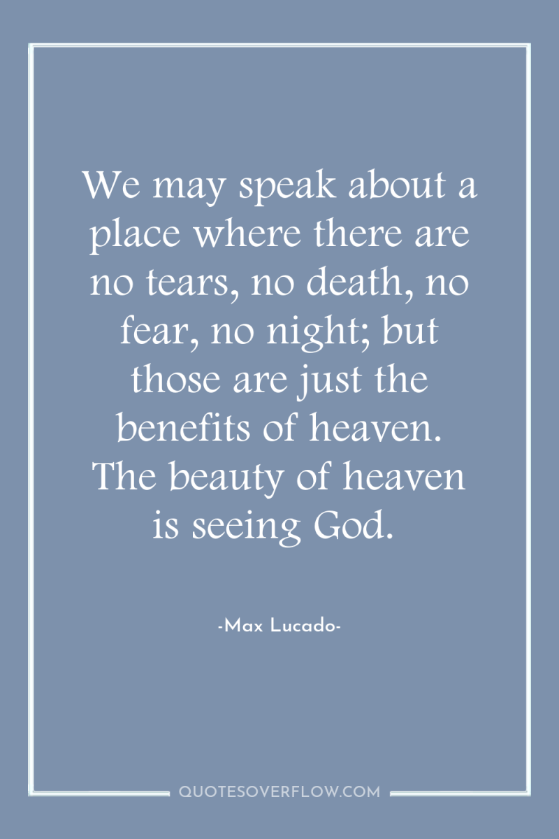 We may speak about a place where there are no...