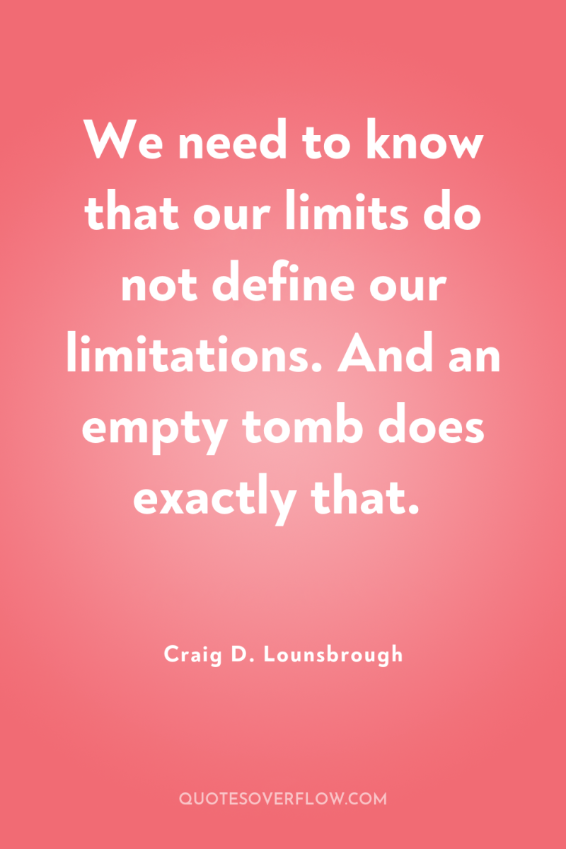We need to know that our limits do not define...