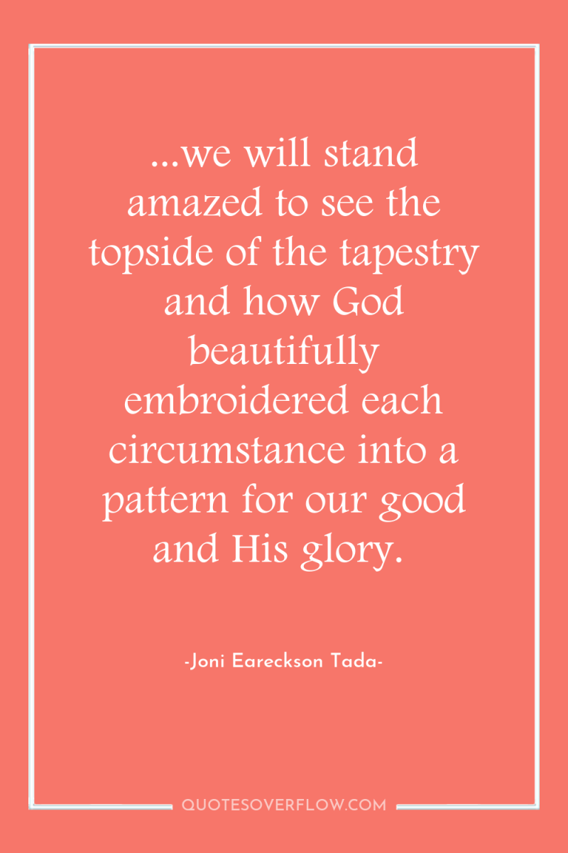 ...we will stand amazed to see the topside of the...