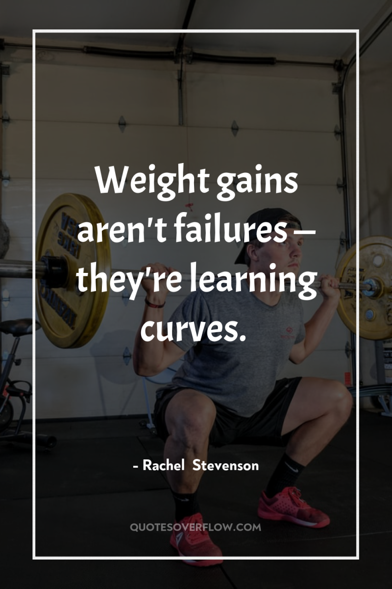 Weight gains aren't failures — they're learning curves. 