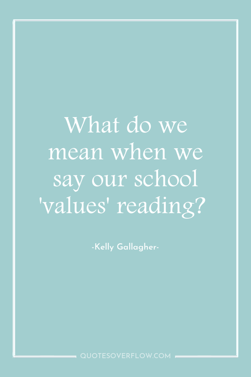 What do we mean when we say our school 'values'...