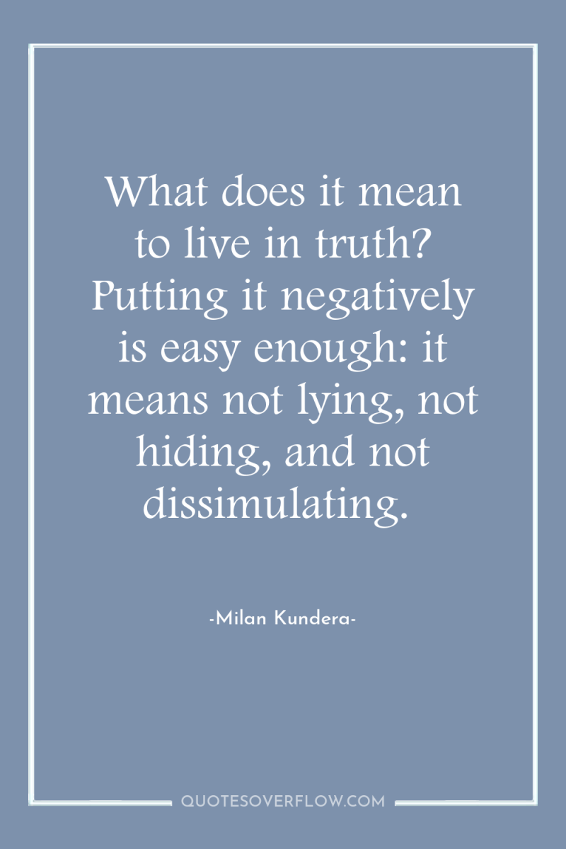 What does it mean to live in truth? Putting it...