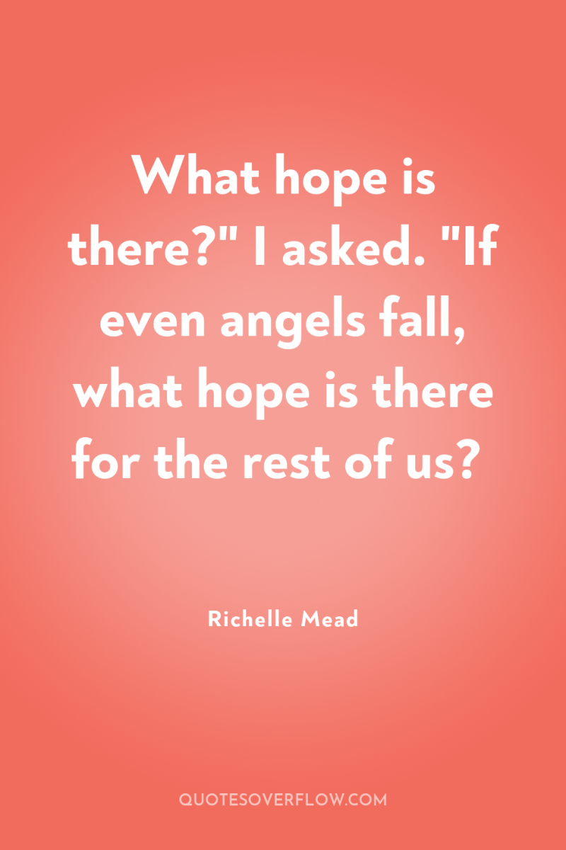 What hope is there?