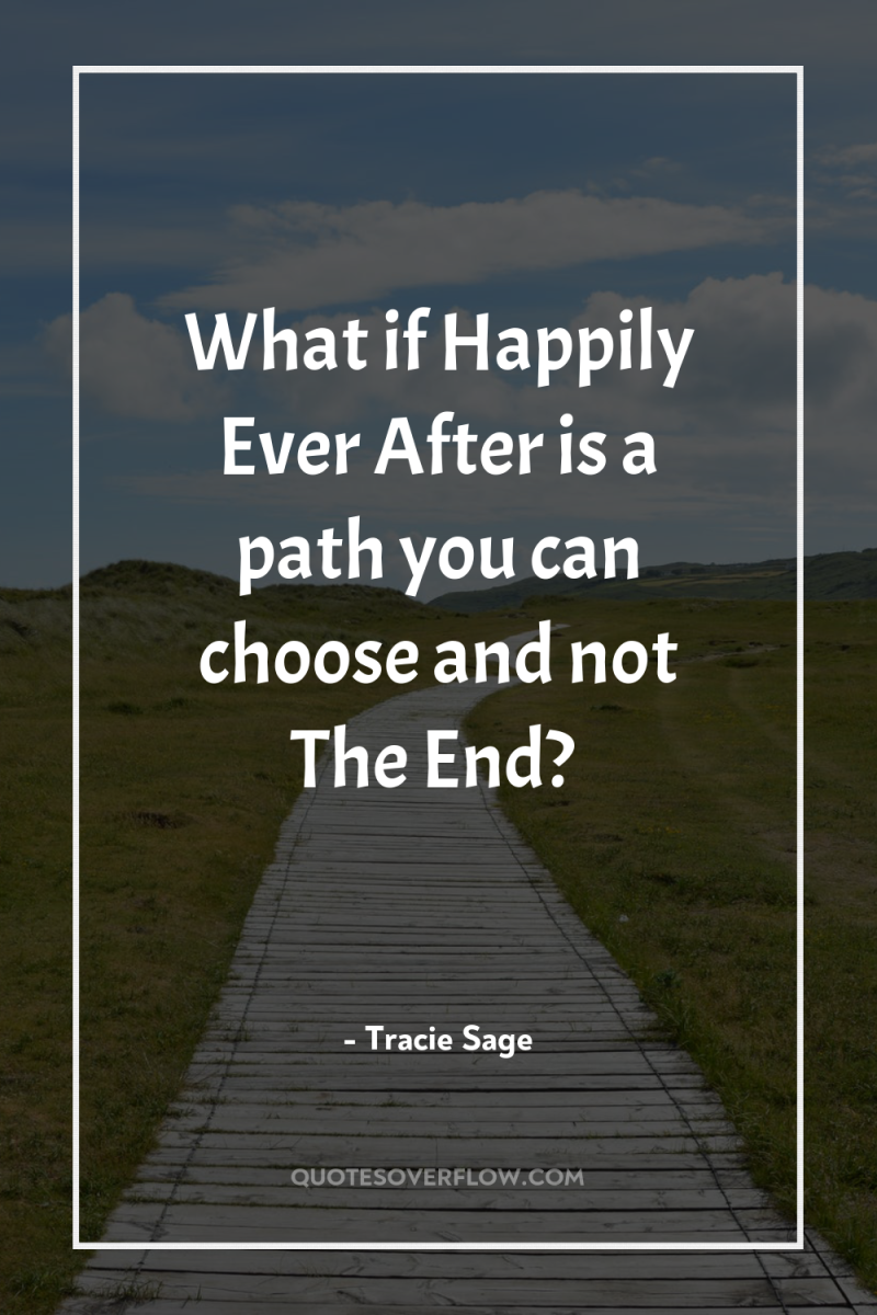 What if Happily Ever After is a path you can...