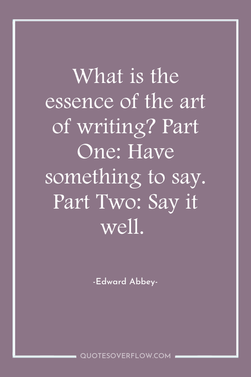 What is the essence of the art of writing? Part...