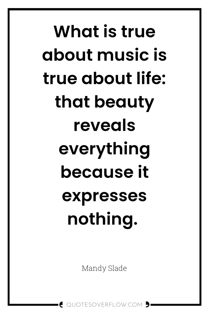 What is true about music is true about life: that...