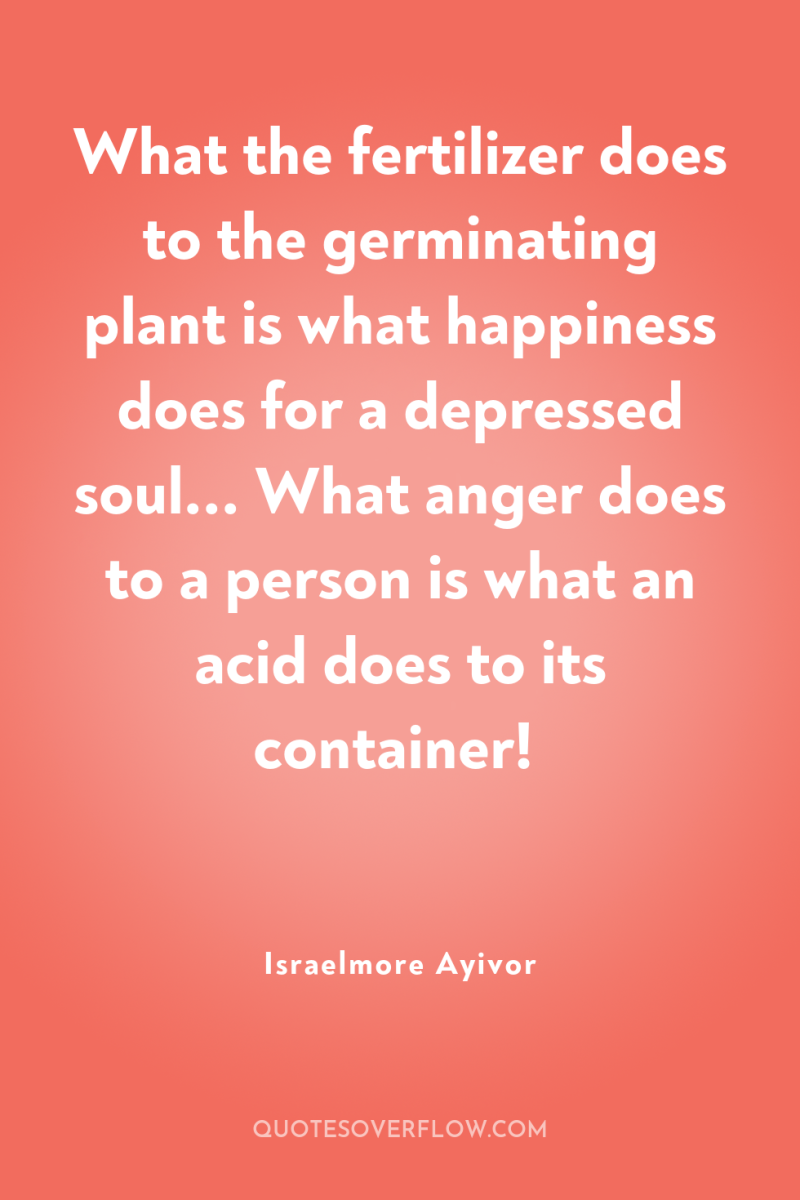 What the fertilizer does to the germinating plant is what...
