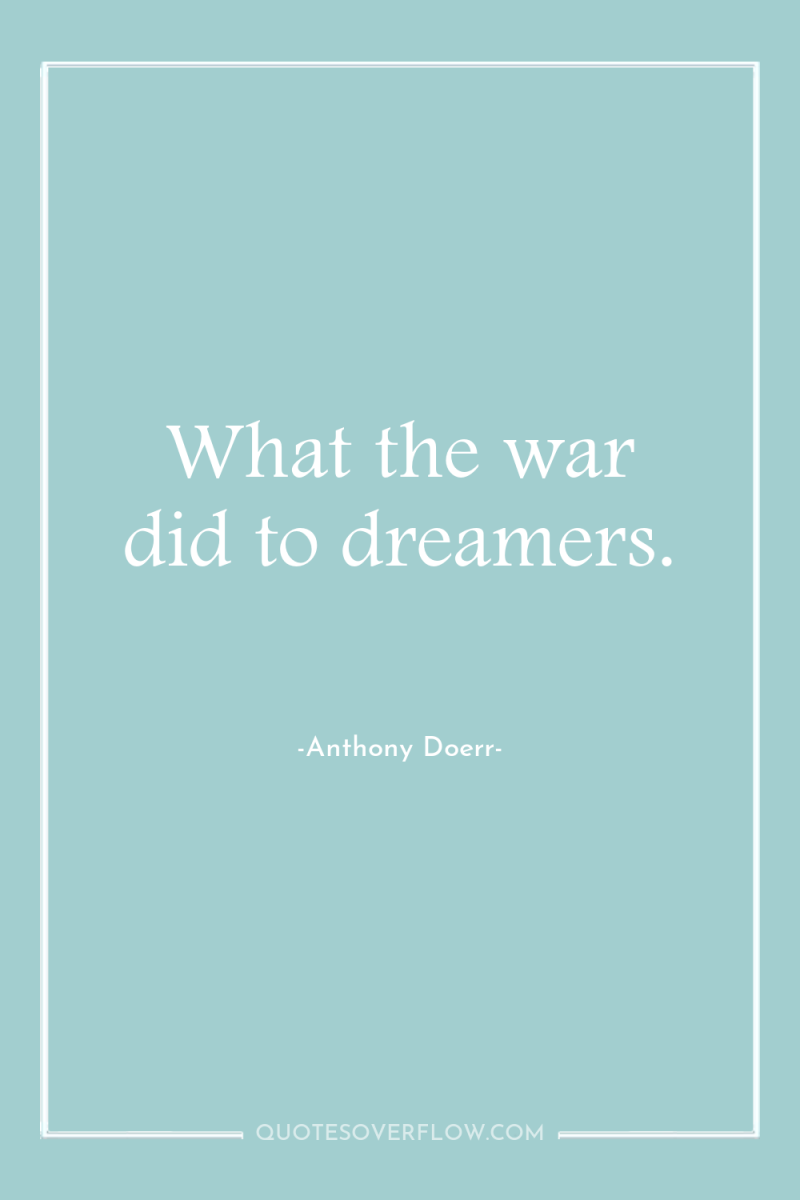 What the war did to dreamers. 