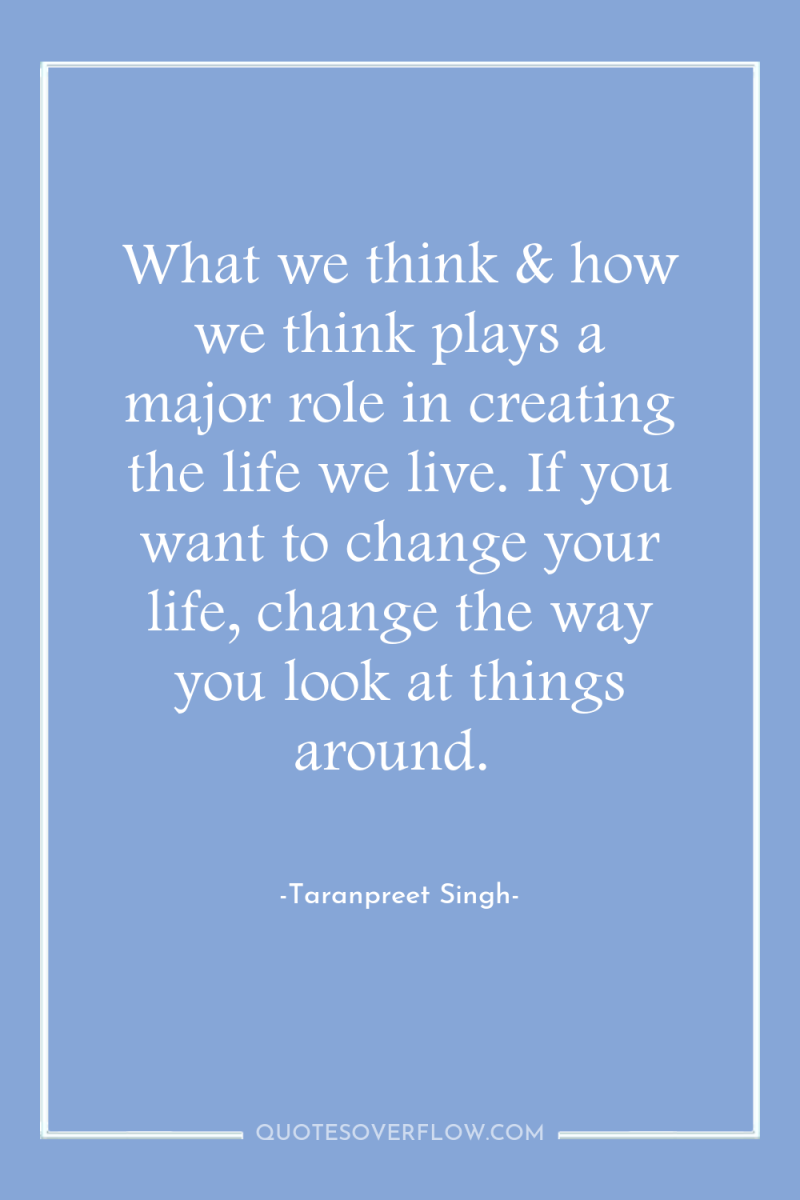 What we think & how we think plays a major...
