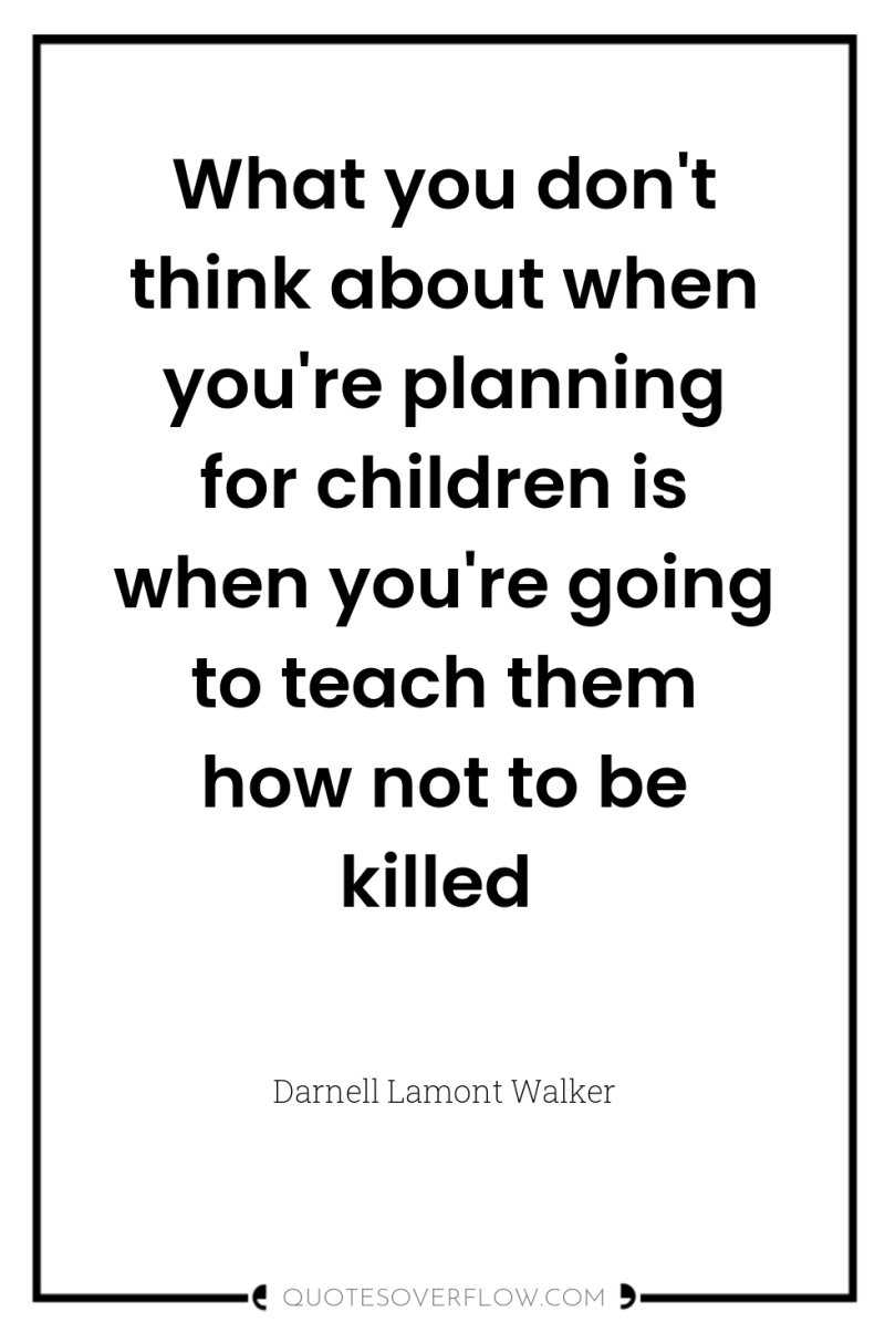 What you don't think about when you're planning for children...