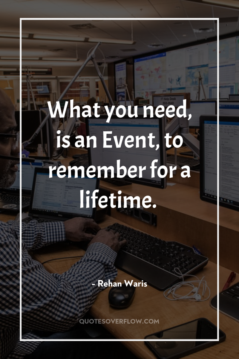 What you need, is an Event, to remember for a...