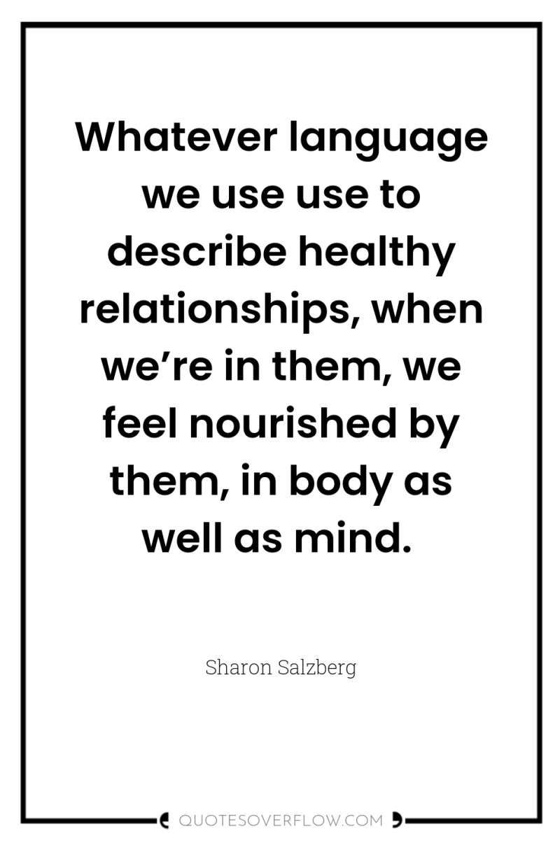 Whatever language we use use to describe healthy relationships, when...