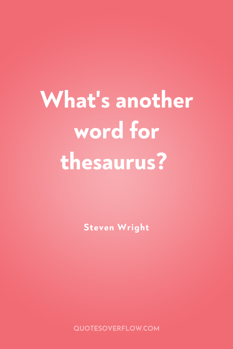 What's another word for thesaurus? 