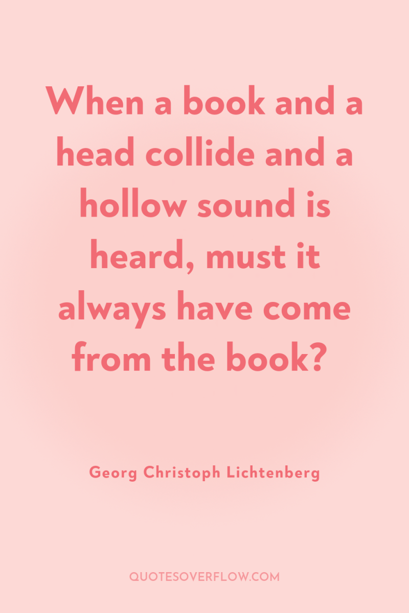 When a book and a head collide and a hollow...