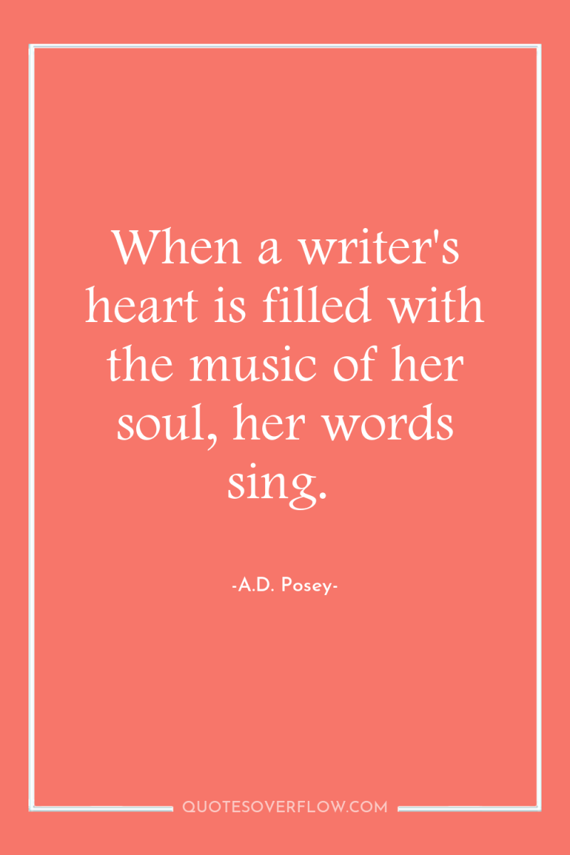 When a writer's heart is filled with the music of...