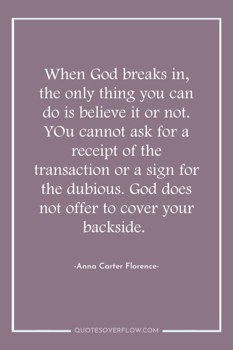 When God breaks in, the only thing you can do...