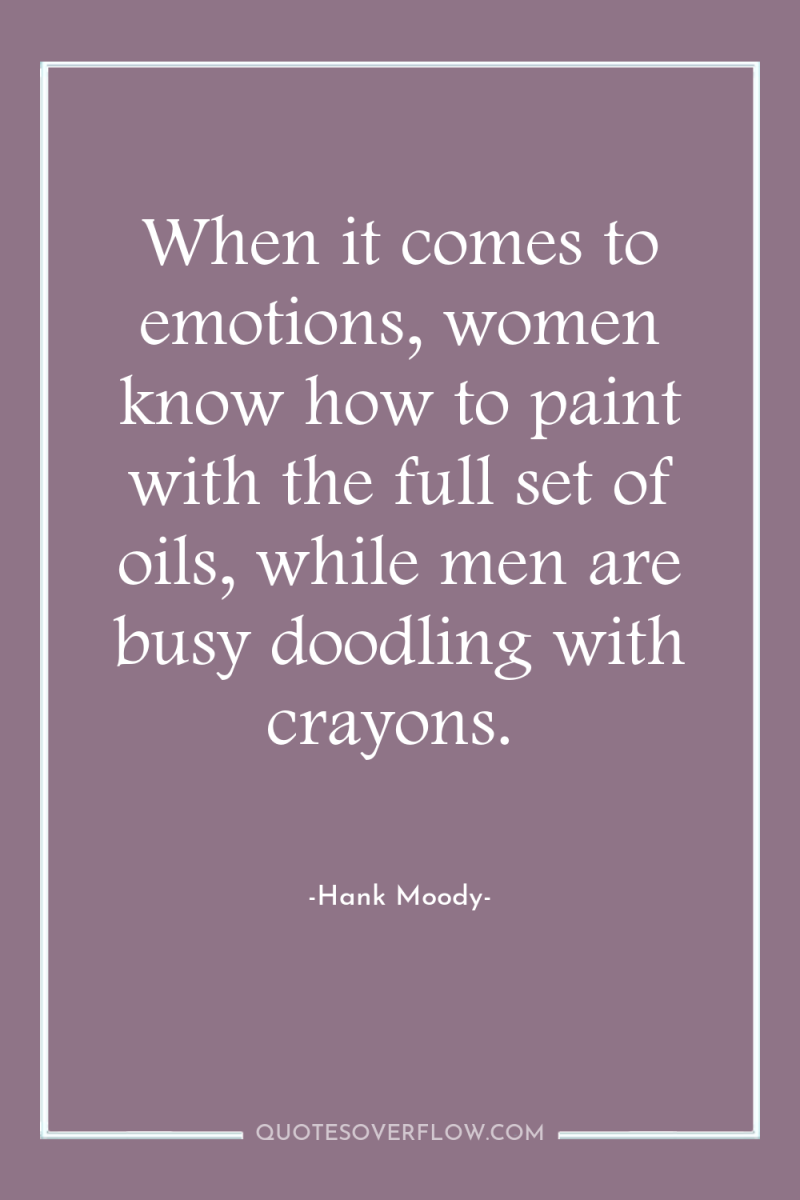 When it comes to emotions, women know how to paint...