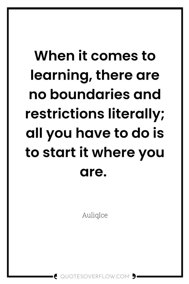 When it comes to learning, there are no boundaries and...