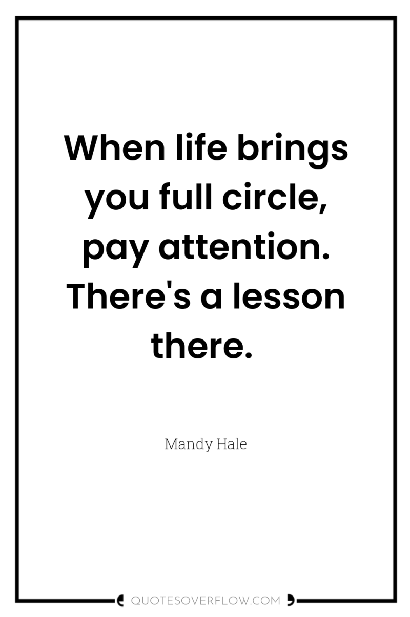 When life brings you full circle, pay attention. There's a...