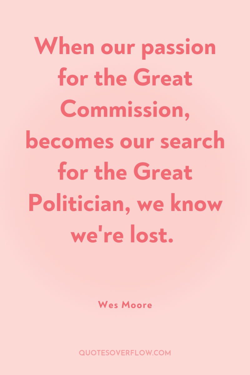 When our passion for the Great Commission, becomes our search...