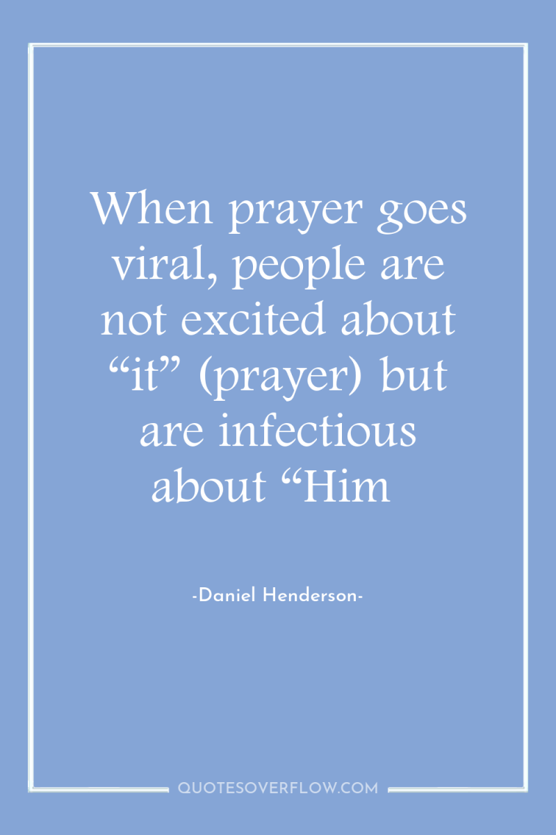When prayer goes viral, people are not excited about “it”...