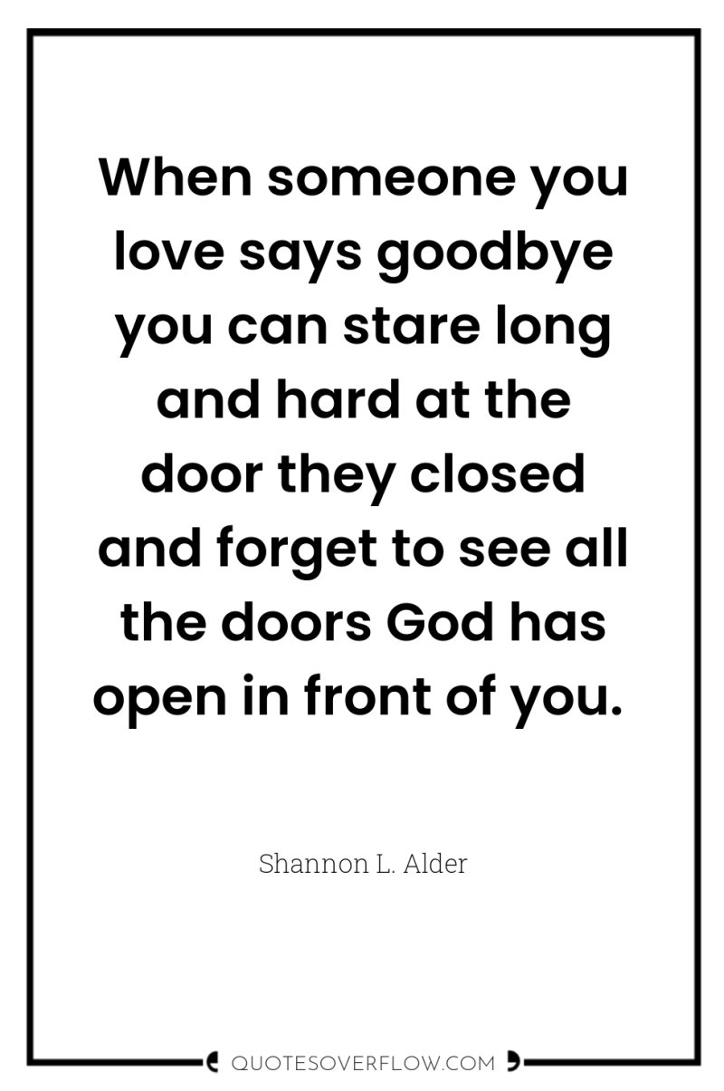 When someone you love says goodbye you can stare long...