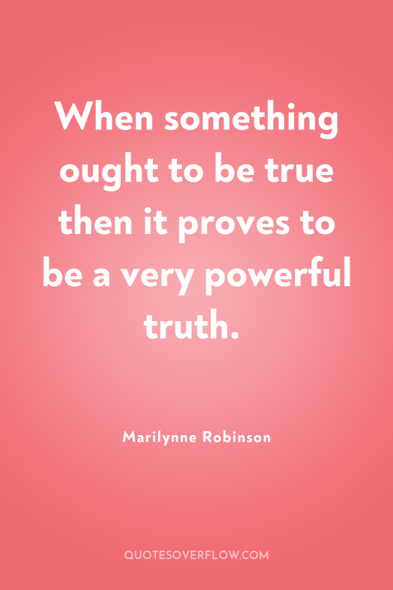 When something ought to be true then it proves to...
