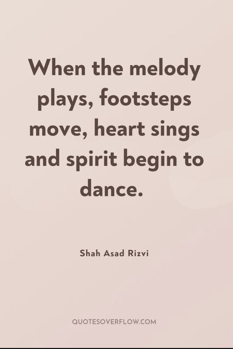 When the melody plays, footsteps move, heart sings and spirit...