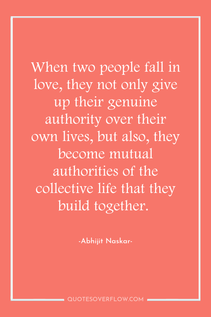 When two people fall in love, they not only give...