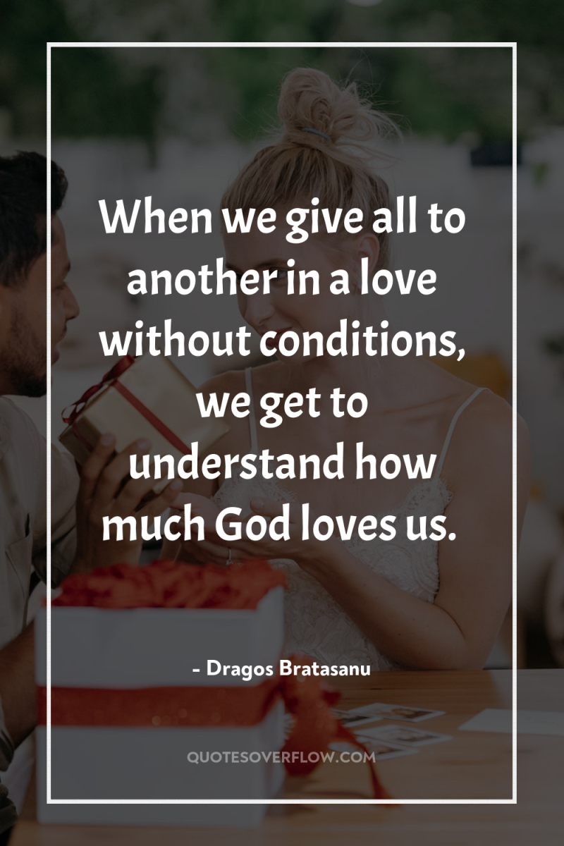 When we give all to another in a love without...