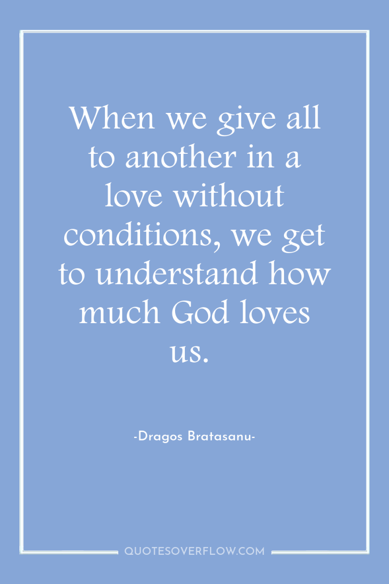 When we give all to another in a love without...