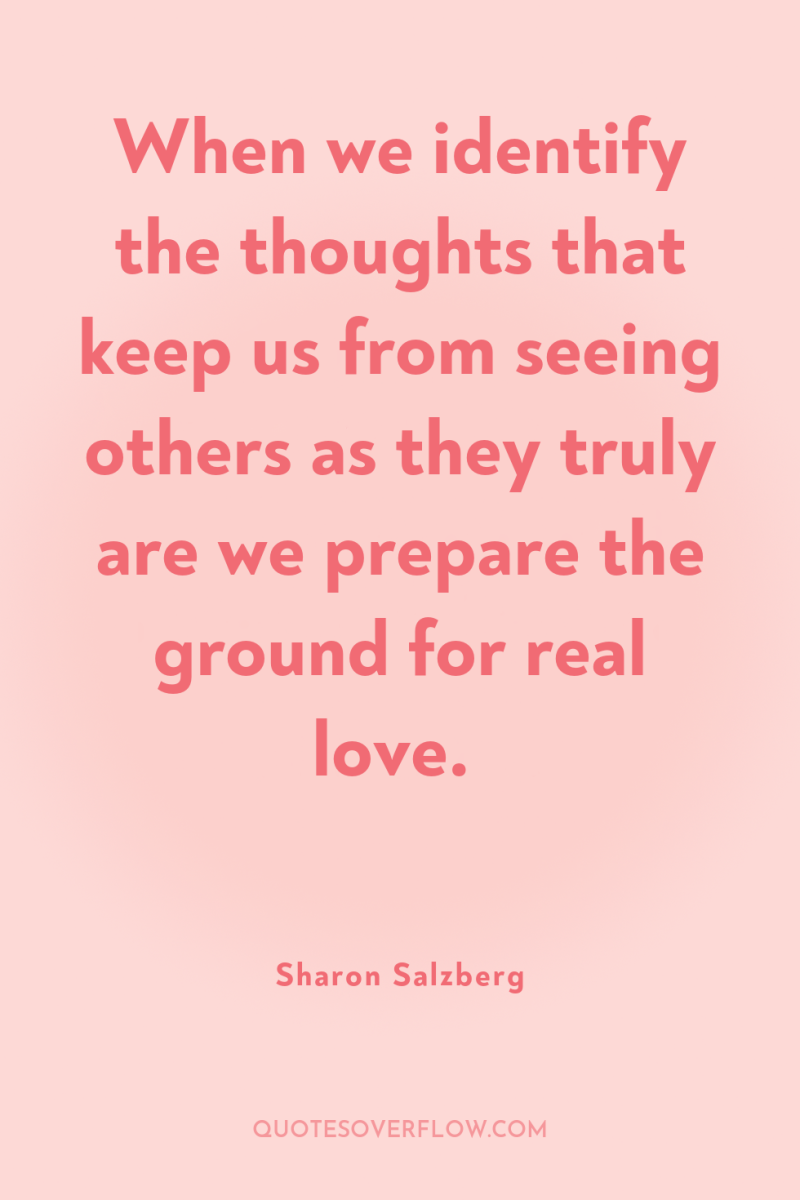When we identify the thoughts that keep us from seeing...