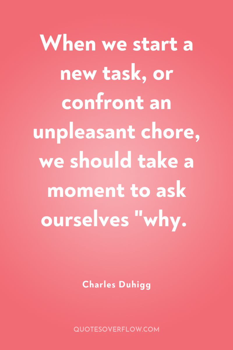 When we start a new task, or confront an unpleasant...